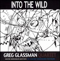 Greg Glassman - Into the Wild lyrics