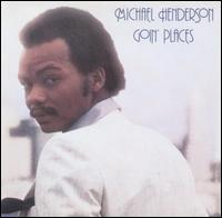 Michael Henderson - Goin' Places lyrics