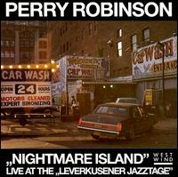 Perry Robinson - Nightmare Island: Live at the Leverkusener Jazztage lyrics