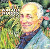 Walter Norris - Lush Life lyrics