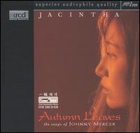 Jacintha - Autumn Leaves: The Songs of Johnny Mercer [live] lyrics