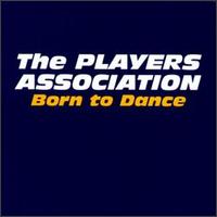 The Players Association - Born to Dance lyrics
