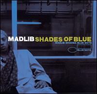 Madlib - Shades of Blue lyrics