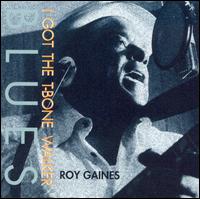 Roy Gaines - I Got the T-Bone Walker Blues lyrics