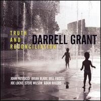 Darrell Grant - Truth and Reconciliation lyrics