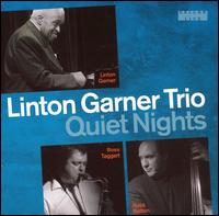 Linton Garner - Quiet Nights lyrics