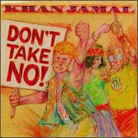 Khan Jamal - Don't Take No lyrics