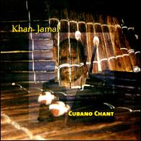 Khan Jamal - Cubano Chant lyrics