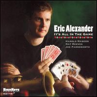 Eric Alexander - It's All in the Game lyrics