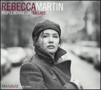 Rebecca Martin - People Behave Like Ballads lyrics