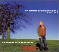 Fredrik Nordstrm - No Sooner Said Than Done [live] lyrics