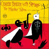 Charlie Parker with Strings - Charlie Parker with Strings: The Master Takes lyrics
