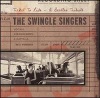 The Swingle Singers - Ticket to Ride -- A Beatles Tribute lyrics