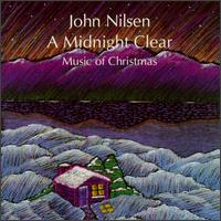 John Nilsen - Midnight Clear: Music of Christmas lyrics