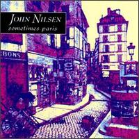 John Nilsen - Sometimes Paris lyrics