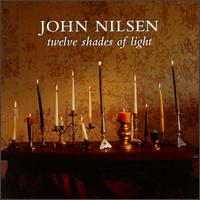 John Nilsen - Twelve Shades of Light lyrics