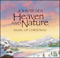 John Nilsen - Heaven & Nature: Music of Christmas lyrics