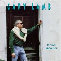 Gary Lamb - Twelve Promises lyrics