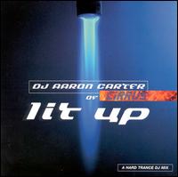 DJ Aaron Carter - Lit Up lyrics