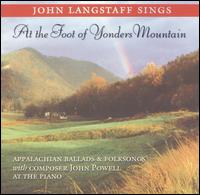 John Langstaff - At the Foot of Yonders Mountain lyrics