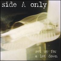 Side A Only - Set Up for a Let Down lyrics