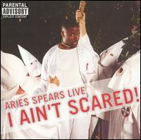 Aries Spears - I Ain't Scared! [2 Discs] [live] lyrics
