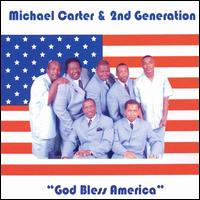 Michael Carter & 2nd Generation - God Bless America lyrics