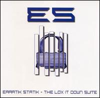 Earatik Statik - The Lox It Down Suite lyrics