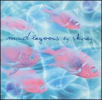 Skyray - Mind Lagoons lyrics