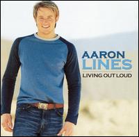Aaron Lines - Living Out Loud lyrics