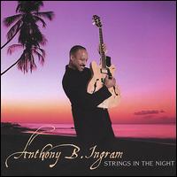Anthony B. Ingram - Strings in the Night lyrics