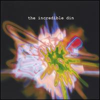 The Incredible Din - The Incredible Din lyrics