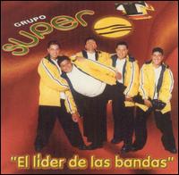Grupo Super T - El Lider de las Bandas lyrics