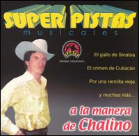 Grupo Musical de Exitos - Super Pistas a la Manera de Chalino lyrics