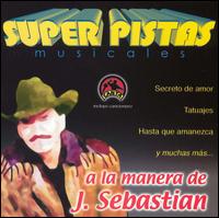 Grupo Musical de Exitos - Super Pistas a la Manera de J. Sebastian lyrics