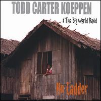 Todd Carter Koeppen - No Ladder lyrics