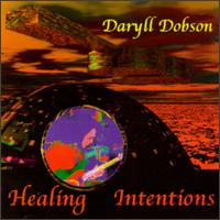 Daryll Dobson - Healing Intentions lyrics