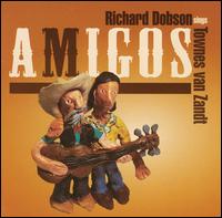 Richard Dobson - Amigos: Richard Dobson Sings Townes Van Zandt lyrics