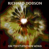 Richard Dobson - On Thistledown Wind lyrics