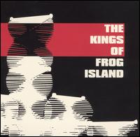 Kings of Frog Island - The Kings of Frog Island lyrics
