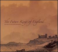 The Future Kings Of England - The Fate Of Old Mother Orvis lyrics