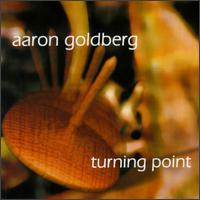Aaron Goldberg - Turning Point lyrics