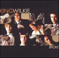 King Wilkie - Broke lyrics