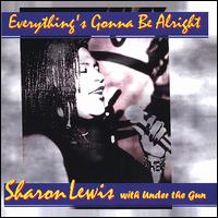 Sharon Lewis - Everything's Gonna Be Alright lyrics
