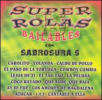 Sabrosura 6 - Super Rolas Bailables lyrics