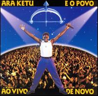 Ara Ketu - E O Povo Ao Vivo de Novo [live] lyrics