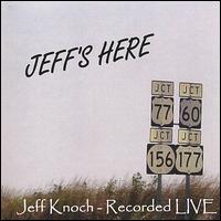 Jeff Knoch - Jeff's Here lyrics