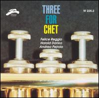 Felice Reggio - Three for Chet lyrics