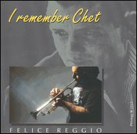 Felice Reggio - I Remember Chet lyrics