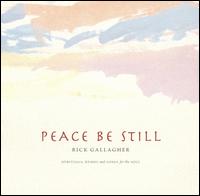 Rick Gallagher - Peace Be Still lyrics